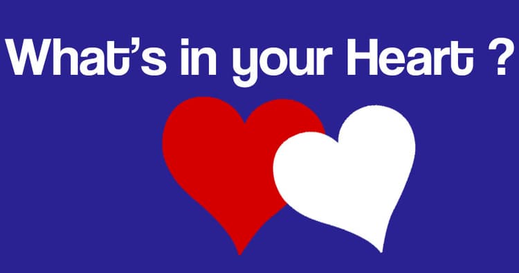 What's in your heart?